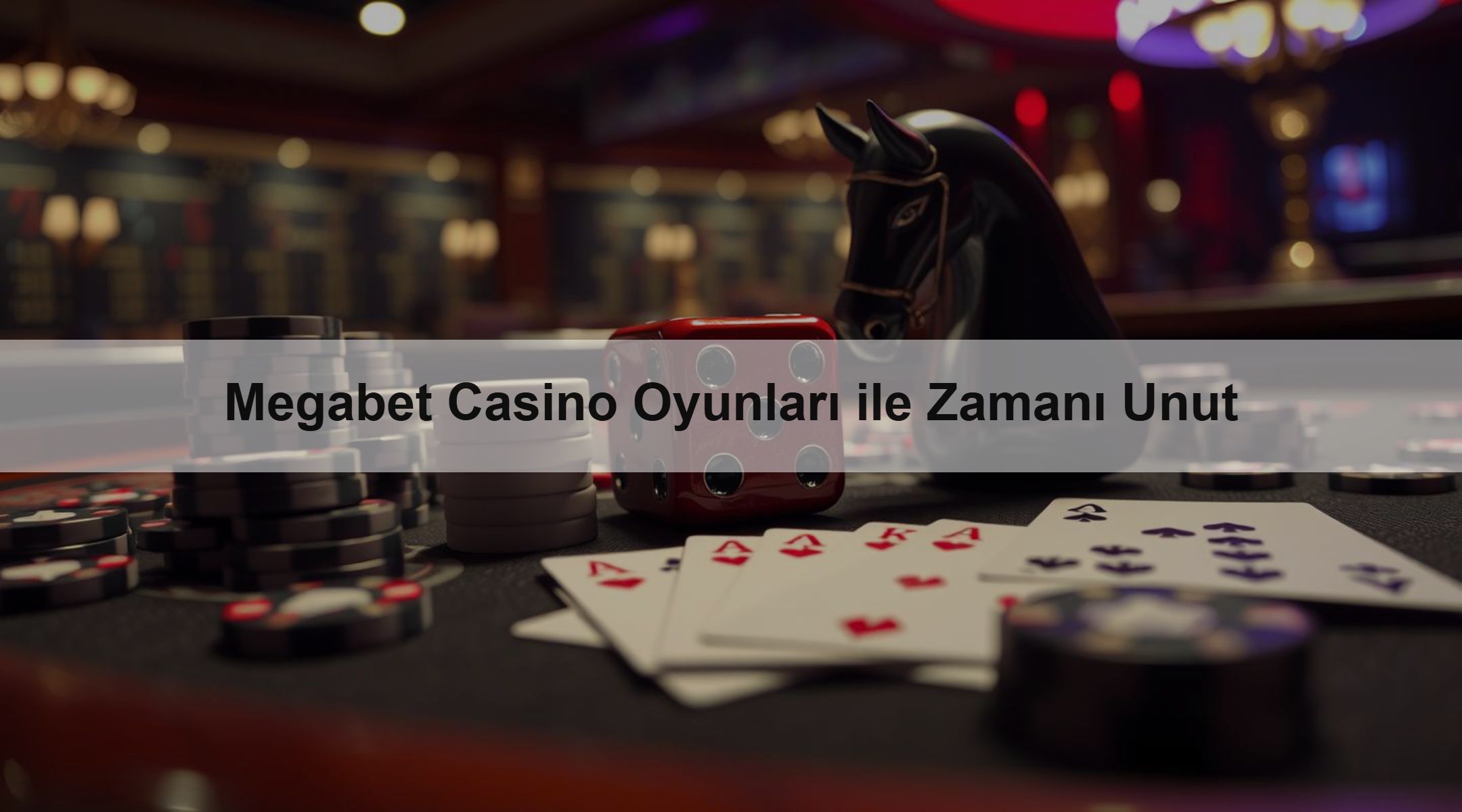 Megabet Casino Oyunları ile Zamanı Unut